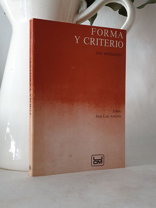 Libro: Forma y criterio. Un seminario. | Autor: | Libros Bosch