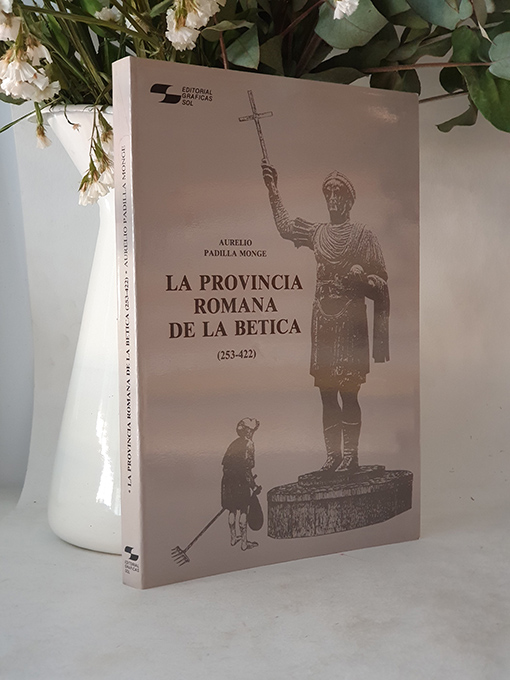 La Provincia Romana de la Bética, 253-422. | Libros Antiguos | Libros Bosch Libro: La Provincia Romana de la Bética, 253-422. | Autor: | Libros Bosch