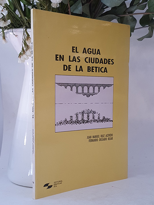 Libro: El agua en las ciudades de La Bética | Autor: | Libros Bosch