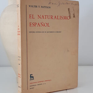 EL NATURALISMO ESPAÑOL. Historia externa de un movimiento literario.