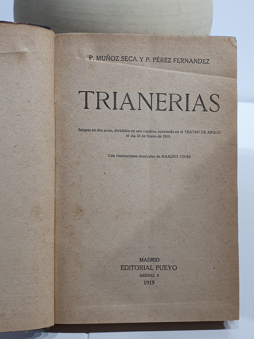 Libro: Trianerías. Sainete en dos actos divididos en seis cuadros, estrenado en el Teatro de Apolo en 1918. | Autor: | Libros Bosch