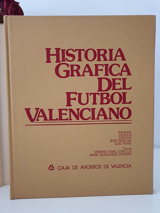 HISTORIA GRÁFICA DEL FÚTBOL VALENCIANO. | Libros Antiguos | Libros Bosch Libro: HISTORIA GRÁFICA DEL FÚTBOL VALENCIANO. | Autor: | Libros Bosch