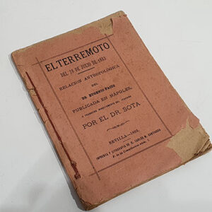 El Terremoto del 28 de Julio de 1883. Relación antropológica del D... Publicada en Nápoles y traducida directamente del italiano por el Dr. Sota.