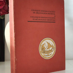 Coloquio Hispano-Italiano de Arqueología Medieval. Colloquio Hispano-Italiano di Archeologia Medievale.