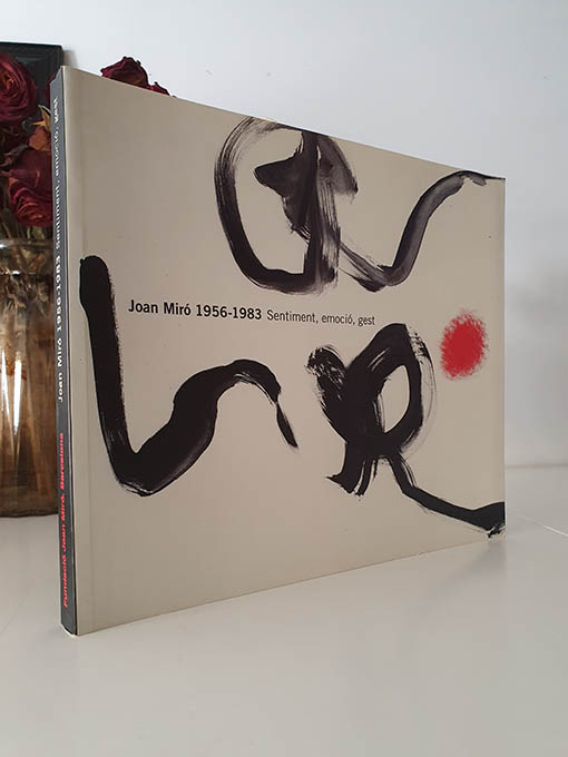 Libro: Joan Miró 1956-1983. Sentiment, emoció, gest | Autor: | Libros Bosch