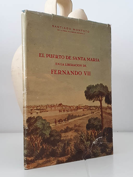 El Puerto de Santa María en la liberación de Fernando VII. | Libros Antiguos | Libros Bosch Libro: El Puerto de Santa María en la liberación de Fernando VII. | Autor: | Libros Bosch