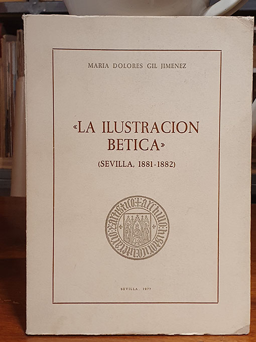 La Ilustración Bética (Sevilla, 1881-1882) | Libros Antiguos | Libros Bosch Libro: La Ilustración Bética (Sevilla, 1881-1882) | Autor: | Libros Bosch