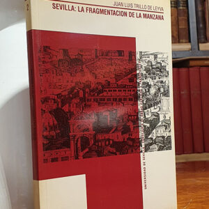 Sevilla: La fragmentación de la manzana.