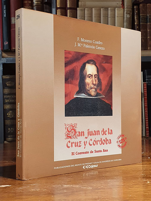 Libro: San Juan de la Cruz y Córdoba. El Convento de Santa Ana. | Autor: | Libros Bosch