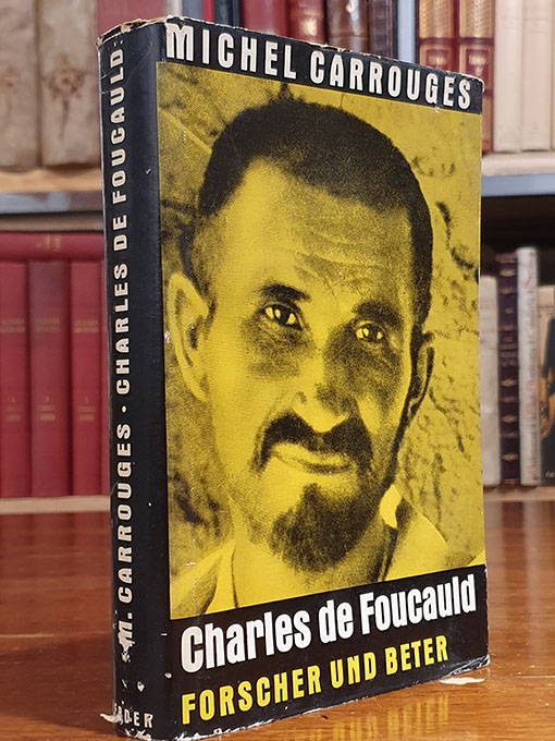 Libro: Charles de Foucauld. Forscher und Beter. Mit 16 bildtafeln und einer doppelseitigen Karte im Text. Zweite Auflage. | Autor: | Libros Bosch