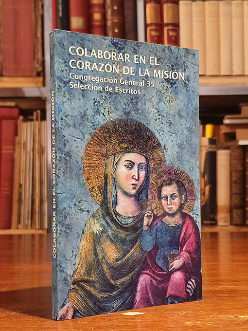 Colaborar en el corazón de la misión. Textos de la Congregación General 35 de la Compañía de Jesús: Selección y contexto | Libros Antiguos | Libros Bosch Libro: Colaborar en el corazón de la misión. Textos de la Congregación General 35 de la Compañía de Jesús: Selección y contexto | Autor: | Libros Bosch