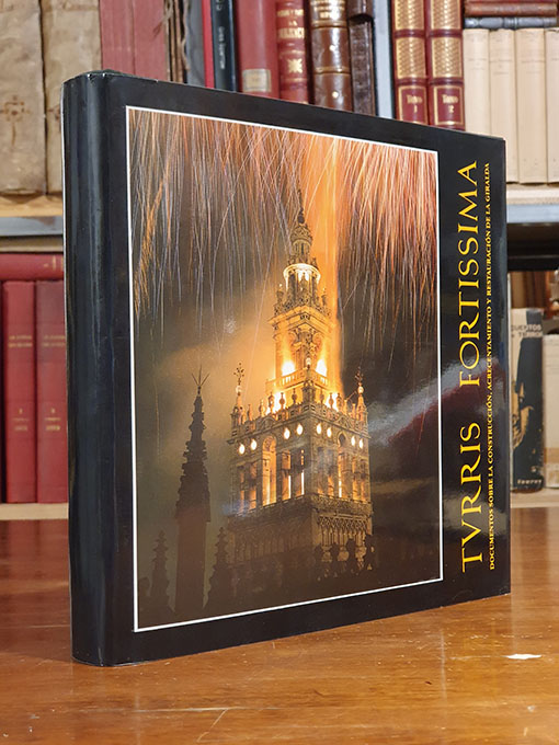Libro: TURRIS FORTISSIMA - Documentos sobre la construcción, acrecentamiento y restauración de La Giralda [Solo el libro, falta la carpeta con planos] | Autor: | Libros Bosch