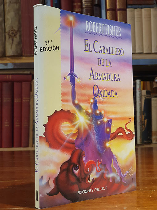 Libro: El Caballero de la armadura oxidada. | Autor: | Libros Bosch