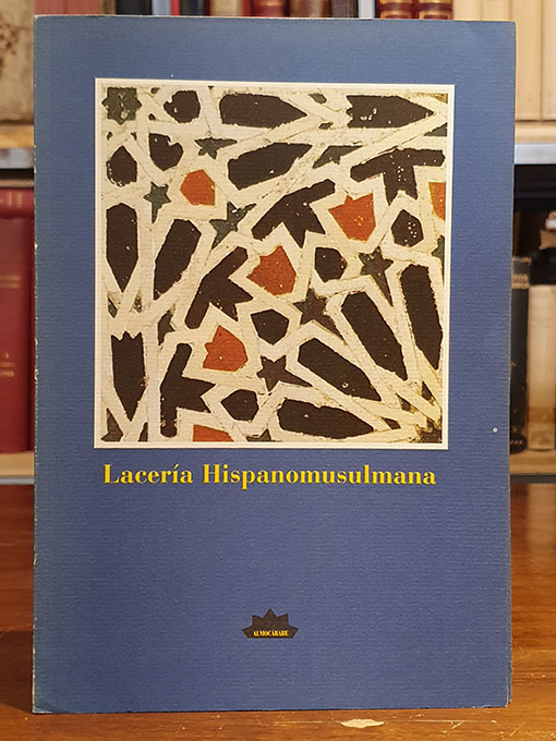 Lacería Hispanomusulmana. | Libros Antiguos | Libros Bosch Libro: Lacería Hispanomusulmana. | Autor: | Libros Bosch