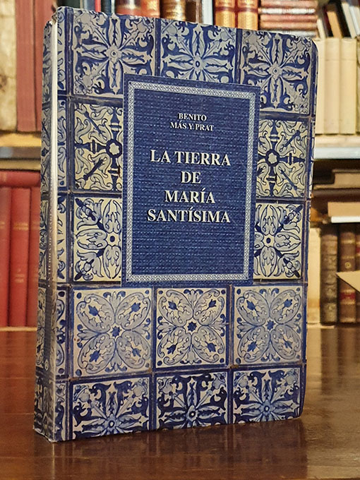 La tierra de María Santísima. | Libros Antiguos | Libros Bosch Libro: La tierra de María Santísima. | Autor: | Libros Bosch