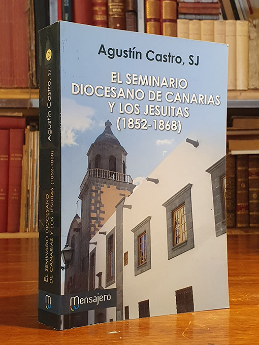 Libro: El Seminario Diocesano de canarias y los Jesuitas (1852-1868). | Autor: | Libros Bosch