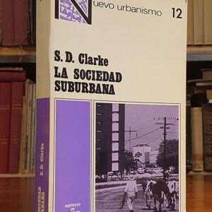 La sociedad urbana. Colección Nuevo Urbanismo, 12.