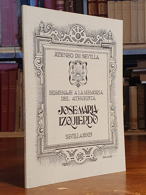 Libro: HOMENAJE A LA MEMORIA DEL ATENEISTA JOSÉ MARÍA IZQUIERDO. | Autor: | Libros Bosch