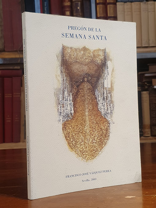 Libro: Pregón de la Semana Santa, 2003. | Autor: | Libros Bosch