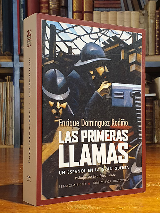Libro: Las primeras llamas. Un español en la Gran Guerra. Prólogo de Eva Díaz Pérez. Junto a los Gaziel, Corpus Barga, Julio Camba o Gómez Carrillo, insuperables relatores de la Gran Guerra de 1914-1918, la primera que tuvo entre sus auténticos y verdaderos protagonistas a la gente de los periódicos, habrá que contar a partir de ahora con el jerezano Enrique Domínguez Rodiño (1887-1974), un español residente en Alemania al que sorprende allí la guerra y que decide convertirse en periodista para sobrevivir. Sus crónicas a favor de los Imperios Centrales en La Vanguardia (contrapunto de las de Gaziel, en el mismo periódico, a favor de los Aliados) le granjean una rápida y polémica popularidad, y en 1916 se edita una primera selección de ellas bajo el título de Las primeras llamas. Diario de un testigo-cronista de la guerra. Todo el horror y asombro de la guerra, y de la vida que extrañamente la rodea, comparecen en estas páginas brillantes y bien documentadas. | Autor: | Libros Bosch