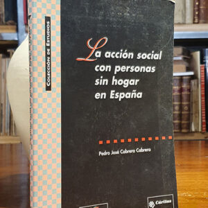 La acción social con personas sin hogar en España.