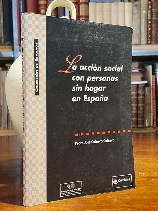 Libro: La acción social con personas sin hogar en España. | Autor: | Libros Bosch