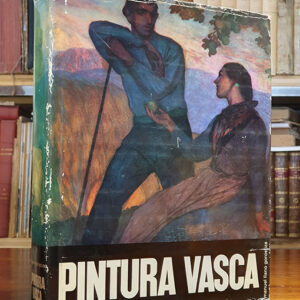 Pintura vasca. Introducción del Marqués de Arriluce de Ybarra.