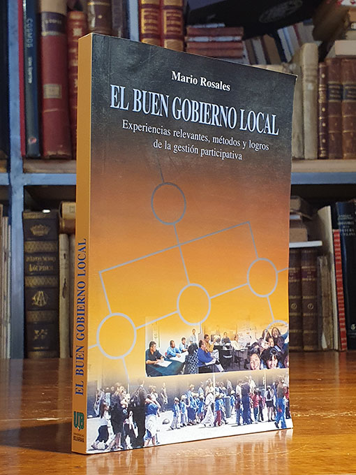 Libro: El buen gobierno local. Experiencias relevantes, métodos y logos de la gestión organizativa. | Autor: | Libros Bosch