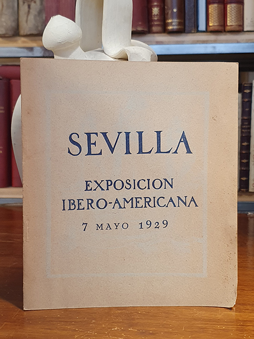 Libro: Sevilla. Exposición Ibero-Americana. 7 de Mayo de 1929. | Autor: | Libros Bosch