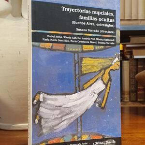 Trayectorias nupciales, familias ocultas.