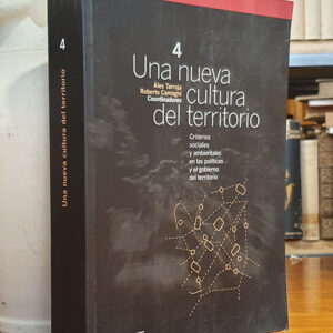 Una nueva cultura del territorio: criterios sociales y ambientales enpoliticas y gobierno territorio
