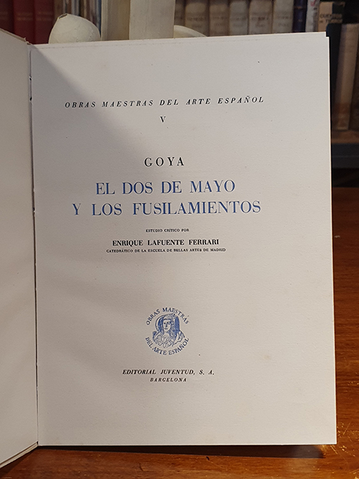 Libro: Goya.El dos de mayo y los fusilamientos. | Autor: | Libros Bosch