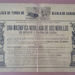 [Cartel]. Plaza de Toros de Alcalá de Guadaira, 1880. Una magnífica novillada de dos novillos de muerte y cuatro de capea. Día de Nuestra Señora del Aguila. Espadas Julio Fernández y Antonio Calderón.