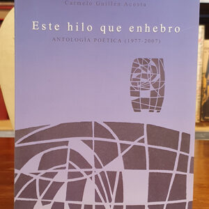 Este hilo que enhebro.