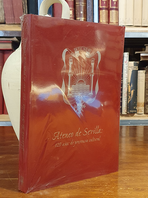 Libro: ATENEO DE SEVILLA 120 AÑOS DE PRESENCIA CULTURAL | Autor: | Libros Bosch