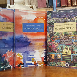 Querida Puebla; Aguadulce cercano. Travesía de Osuna. Trilogía completa.