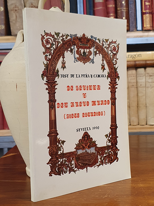 De Sevilla y del Nuevo Mundo. (Siete estudios). | Libros Antiguos | Libros Bosch Libro: De Sevilla y del Nuevo Mundo. (Siete estudios). | Autor: | Libros Bosch