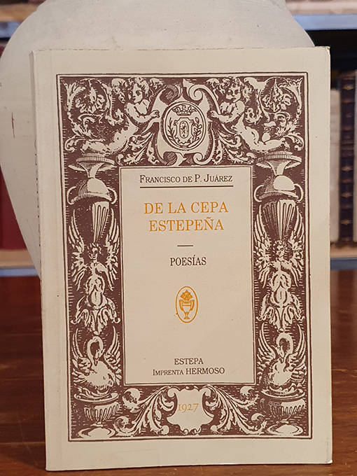 De la cepa Estepeña. Poesías. | Libros Antiguos | Libros Bosch Libro: De la cepa Estepeña. Poesías. | Autor: | Libros Bosch