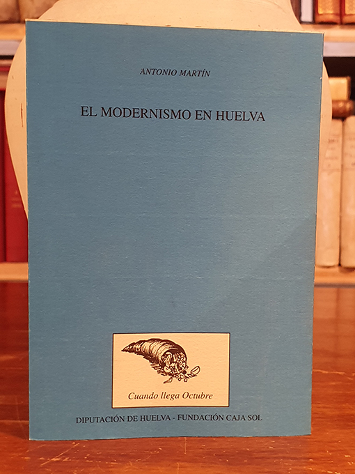 Libro: El modernismo en Huelva. | Autor: | Libros Bosch