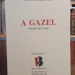A gazel. Poemas del cante.
