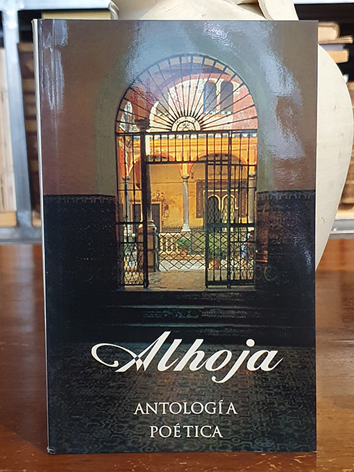 ALHOJA. ANTOLOGIA POETICA. | Libros Antiguos | Libros Bosch Libro: ALHOJA. ANTOLOGIA POETICA. | Autor: | Libros Bosch