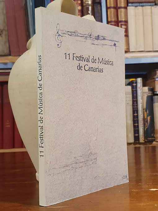 11 Festival de Música de Canarias. | Libros Antiguos | Libros Bosch Libro: 11 Festival de Música de Canarias. | Autor: | Libros Bosch