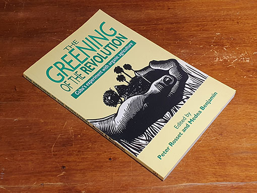 Libro: The Greening of the Revolution: Cuba's Experiment with Organic Agriculture | Autor: | Libros Bosch