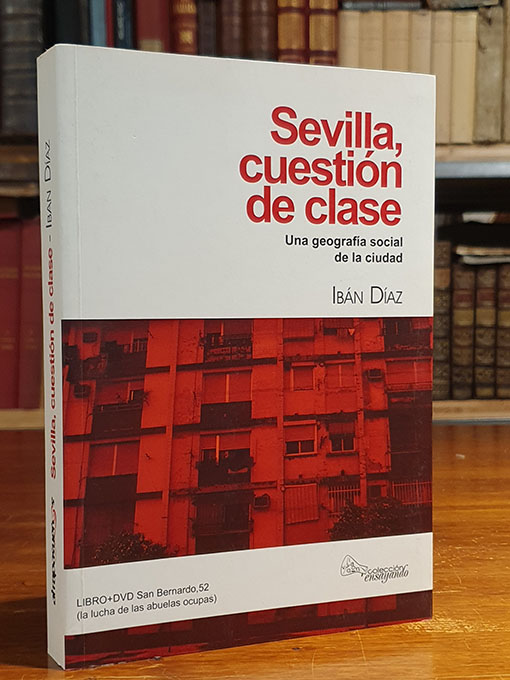 Libro: Sevilla, cuestión de clase: apuntes para una geografía social de la ciudad. | Autor: | Libros Bosch