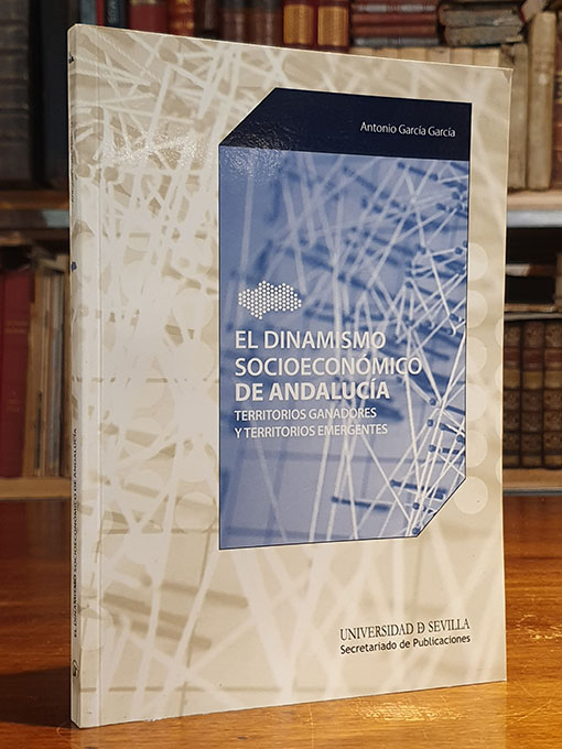 Libro: EL DINAMISMO SOCIOECONOMICO EN ANDALUCIA: Territorios ganadores y territorios emergentes | Autor: | Libros Bosch