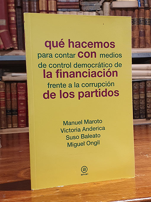 QUÉ HACEMOS para contar CON medios de control democrático de LA FINANCIACIÓN frente a la corrupción DE LOS PARTIDOS. | Libros Antiguos | Libros Bosch Libro: QUÉ HACEMOS para contar CON medios de control democrático de LA FINANCIACIÓN frente a la corrupción DE LOS PARTIDOS. | Autor: | Libros Bosch