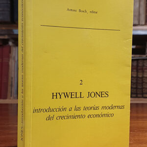 2. Hywell . Introducción a las teorías modernas del crecimiento económico.