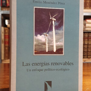 Las energías renovables: Un enfoque público ecológico.