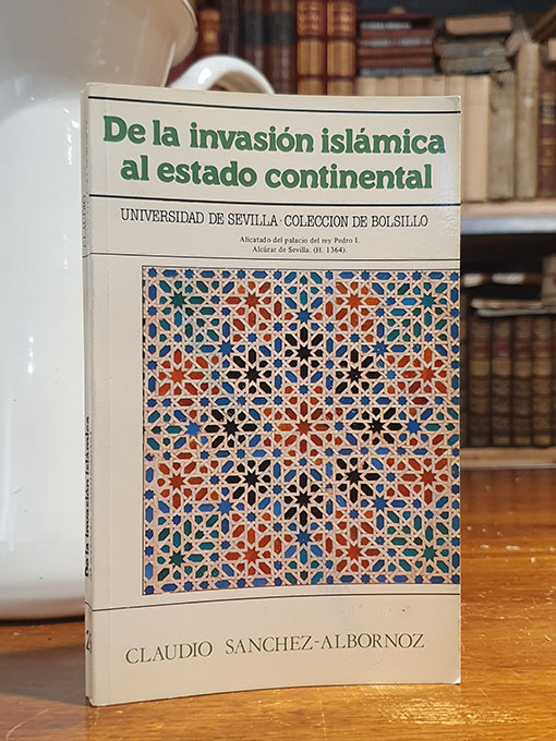 De la Invasión Islámica al Estado Continental. (Entre la creación y el ensayo). | Libros Antiguos | Libros Bosch Libro: De la Invasión Islámica al Estado Continental. (Entre la creación y el ensayo). | Autor: | Libros Bosch