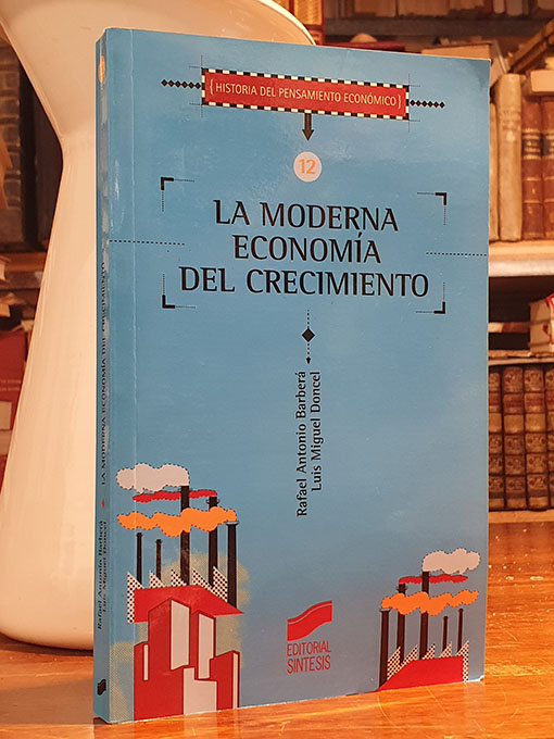 Libro: La moderna economía del crecimiento. | Autor: | Libros Bosch